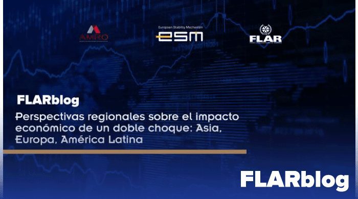 FLARblog | Regional perspectives on the economic impact of a double shock: Asia, Europe, Latin America