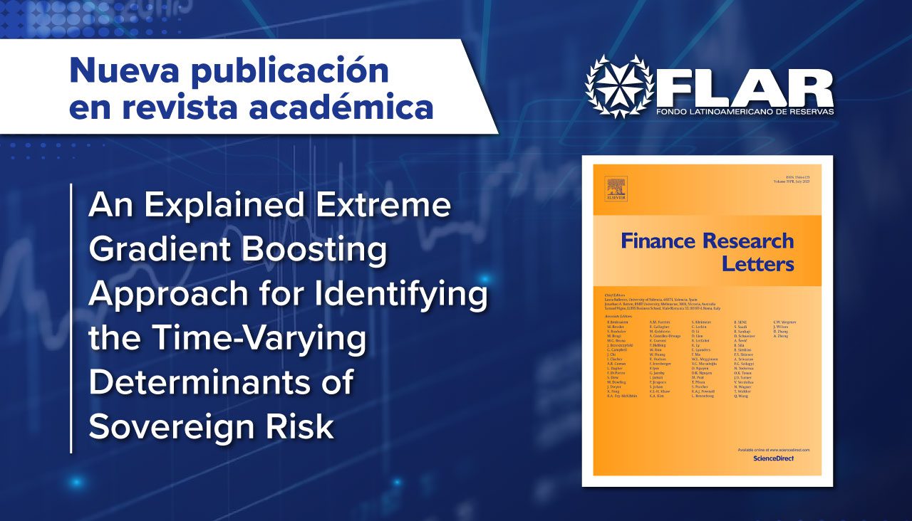 Nueva publicación en revista académica | An Explained Extreme Gradient Boosting Approach for Identifying the Time-Varying Determinants of Sovereign Risk