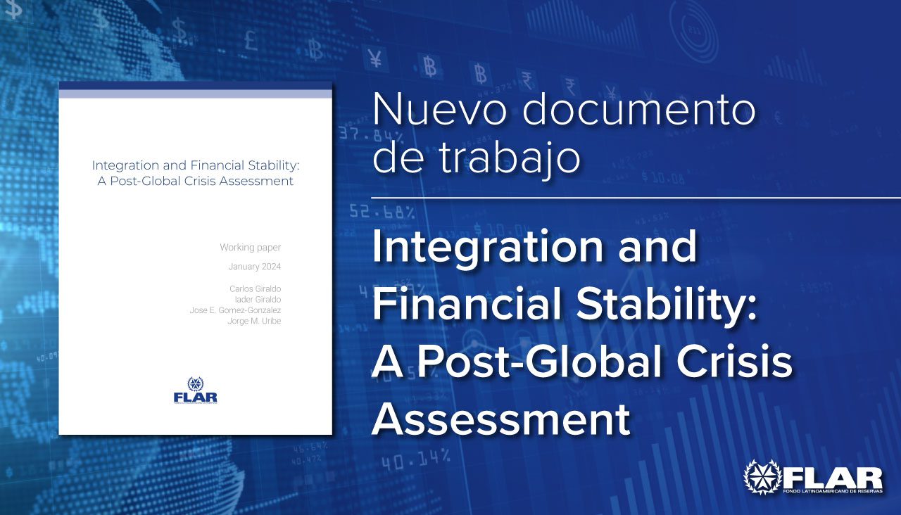 Nuevo documento de trabajo | Integration and Financial Stability: A Post-Global Crisis Assessment