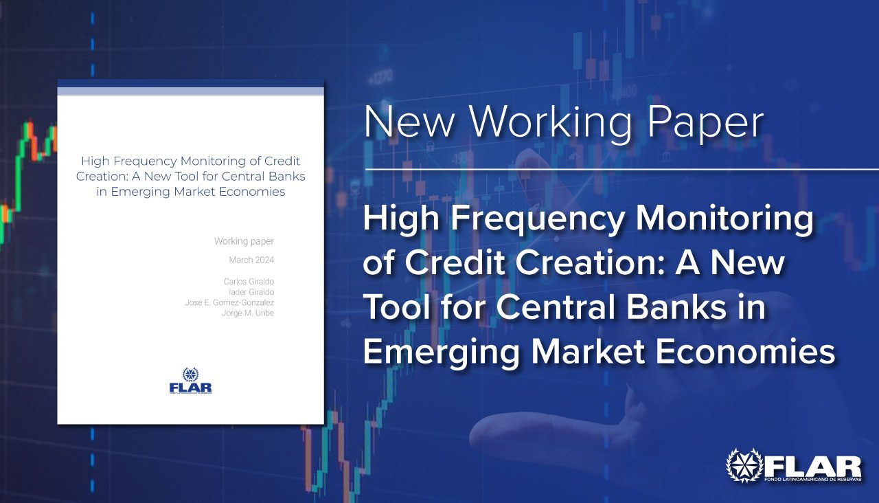 New Working Paper | High Frequency Monitoring of Credit Creation: A New Tool for Central Banks in Emerging Market Economies