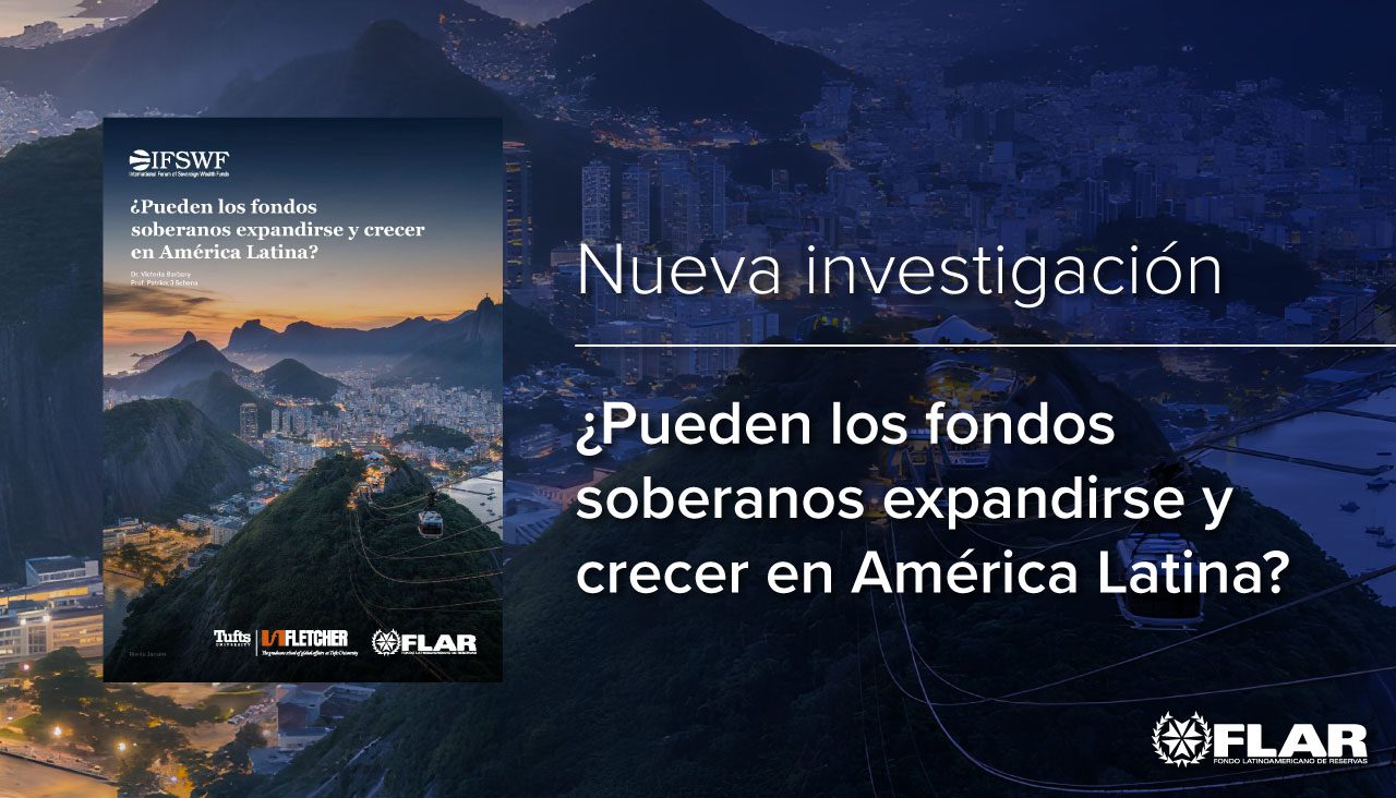 Nueva investigación | ¿Pueden los fondos soberanos expandirse y crecer en América Latina?