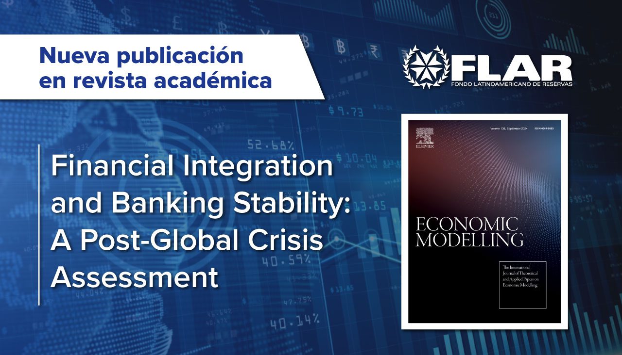 Publicación en revista académica | Integration and Financial Stability: A Post-Global Crisis Assessment