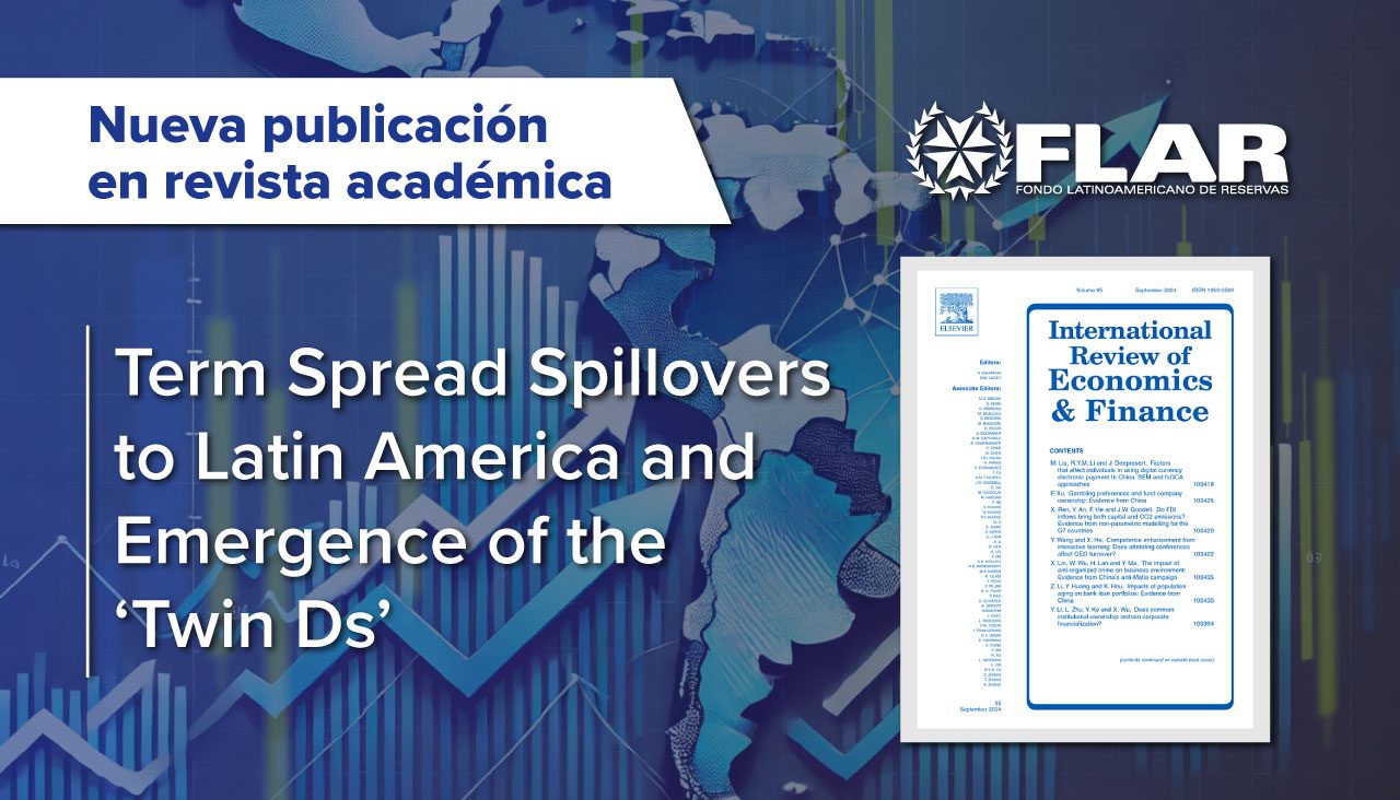 Publicación en revista académica | Term Spread Spillovers to Latin America and Emergence of the ‘Twin Ds’