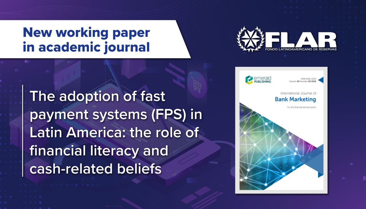 Working paper in academic journal | The adoption of fast payment systems (FPS) in Latin America: the role of financial literacy and cash-related beliefs