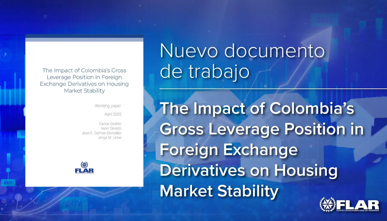 Nuevo documento de trabajo | The Impact of Colombia’s Gross Leverage Position in Foreign Exchange Derivatives on Housing Market Stability