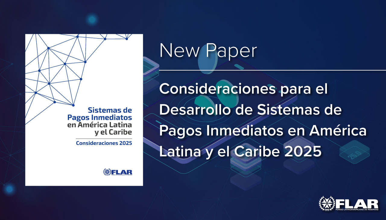 New Paper | Consideraciones para el Desarrollo de Sistemas de Pagos Inmediatos en América Latina y el Caribe 2025