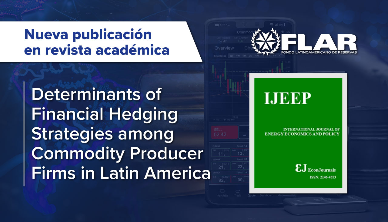 Publicación en revista académica | Determinants of Financial Hedging Strategies among Commodity Producer Firms in Latin America
