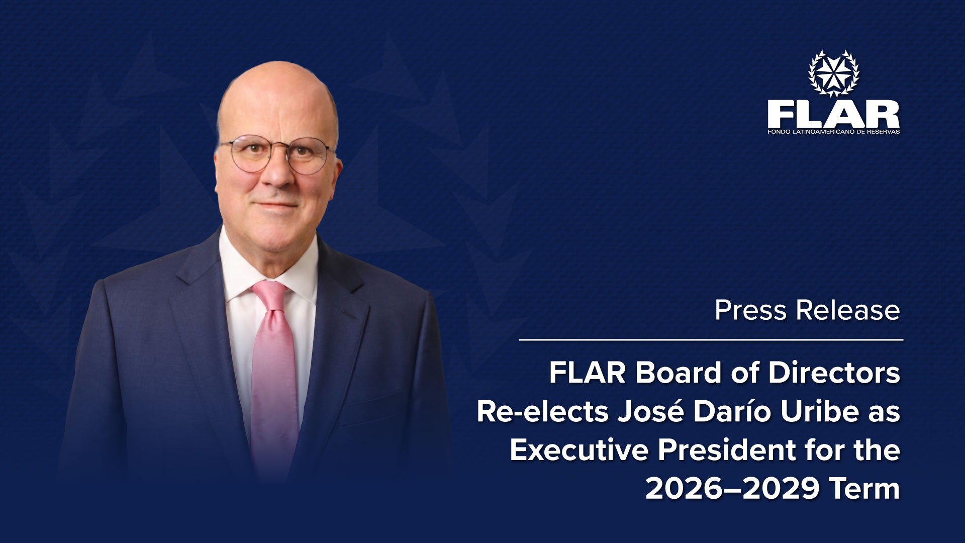 Press Release: FLAR Board of Directors Re-elects José Darío Uribe as Executive President for the 2026–2029 Term