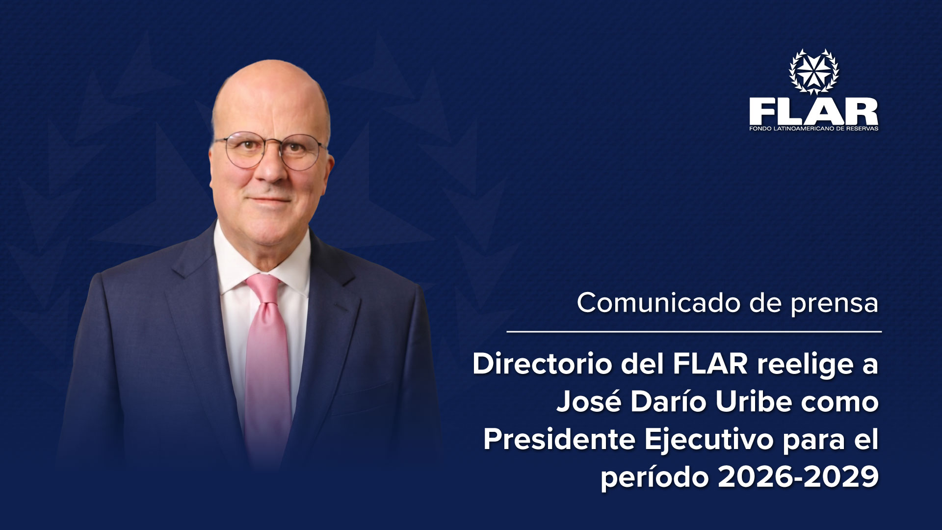 Comunicado de prensa: Directorio del FLAR reelige a José Darío Uribe como Presidente Ejecutivo para el período 2026-2029