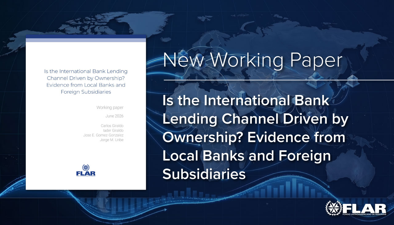 New Working Paper | Is the International Bank Lending Channel Driven by Ownership? Evidence from Local Banks and Foreign Subsidiaries