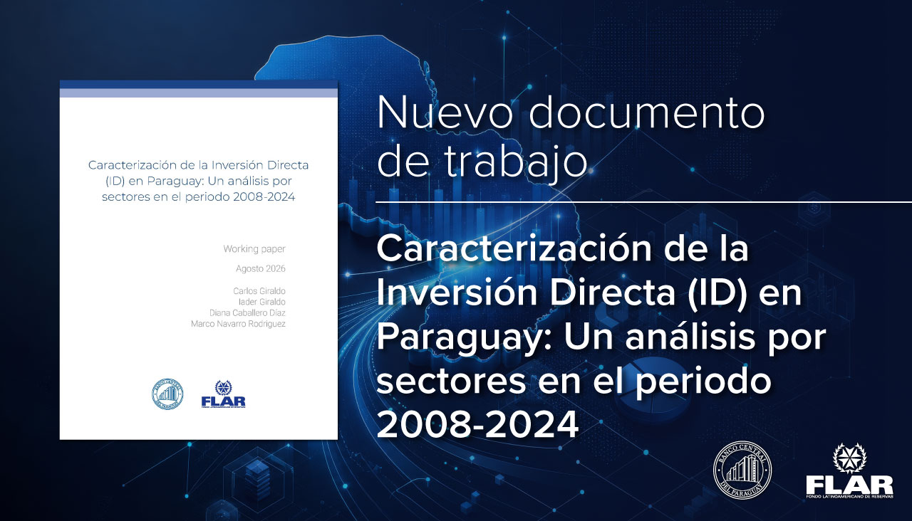 Nuevo documento de trabajo | Caracterización de la Inversión Directa (ID) en Paraguay: Un análisis por sectores en el periodo 2008-2024