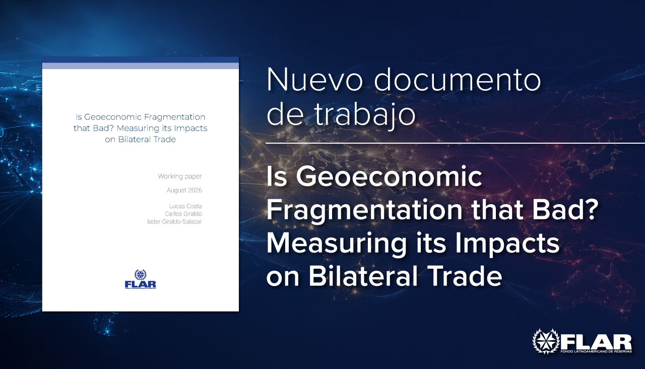 Nuevo documento de trabajo | Is Geoeconomic Fragmentation that Bad? Measuring its Impacts on Bilateral Trade