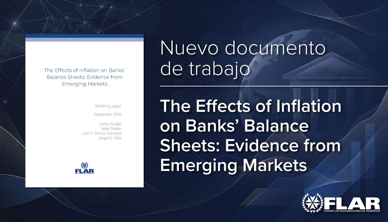 Nuevo documento de trabajo | The Effects of Inflation on Banks’ Balance Sheets: Evidence from Emerging Markets